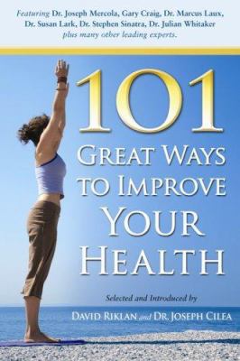 101 Great Ways to Improve Your Health - Paperback